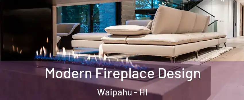  Modern Fireplace Design Waipahu - HI
